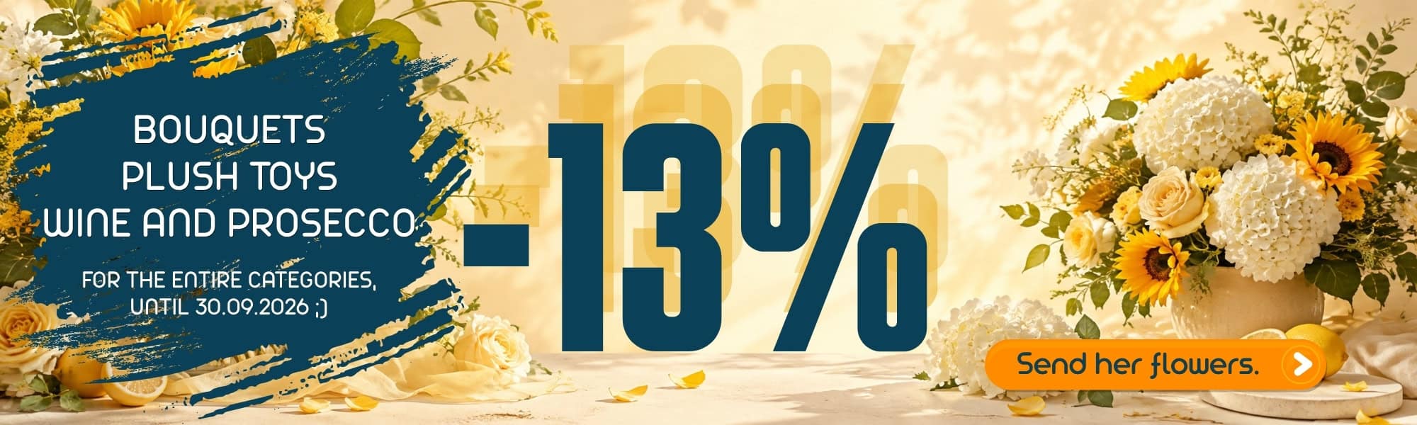 -13% for Boquets of flowers, wines, teddy bears ant etc.